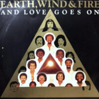 7 / EARTH, WIND & FIRE / AND LOVE GOES ON
