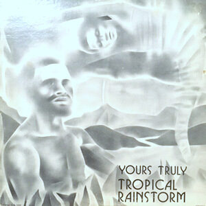 LP / TROPICAL RAINSTORM STEEL BAND / YOURS TRULY