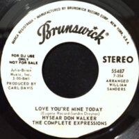 7 / HYSEAR DON WALKER THE COMPLETE EXPRESSIONS / LOVE YOU'RE MINE TODAY