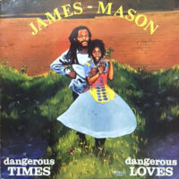 LP / JAMES - MASON / DANGEROUS TIMES DANGEROUS LOVES