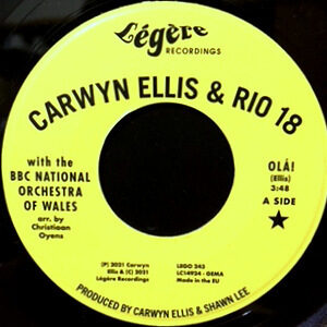 7 / CARWYN ELLIS & RIO 18 / OLA! / TI