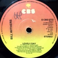 7 / BILL WITHERS / LOVELY DAY / IT AIN'T BECAUSE OF ME BABY