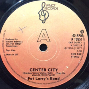 7 / FAT LARRY'S BAND / CENTER CITY