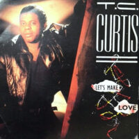 7 / T.C. CURTIS / LET'S MAKE LOVE