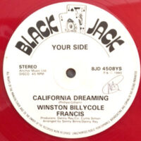 12 / WINSTON BILLYCOLE FRANCIS / CALIFORNIA DREAMING / ONLY YOU