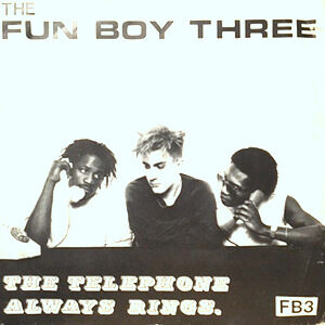 7 / FUN BOY THREE / THE TELEPHONE ALWAYS RINGS / THE ALIBI