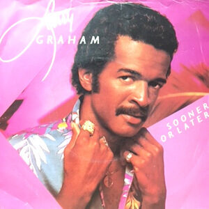 7 / LARRY GRAHAM / SOONER OR LATER