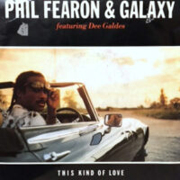 7 / PHIL FEARON & GALAXY / THIS KIND OF LOVE
