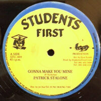 12 / PATRICK STALONE / GONNA MAKE YOU MINE