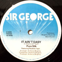 12 / PURE SILK FEATURING PAULETTE TAJAH / IT AIN'T EASY / MISS YOU