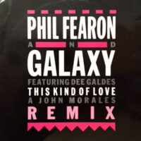 12 / PHIL FEARON AND GALAXY / THIS KIND OF LOVE (A JOHN MORALES REMIX)