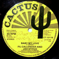 12 / FIL CALLENDER AND JAH STITCH / BABY MY LOVE