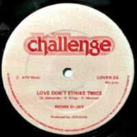 12 / RICHIE D-JAY / LOVE DON'T STRIKE TWICE