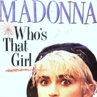 7 / MADONNA / WHO'S THAT GIRL
