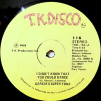 12 / GARCIA'S SUPER FUNK / I DIDN'T KNOW THAT YOU COULD DANCE