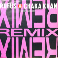 7 / RUFUS & CHAKA KHAN / AIN'T NOBODY (REMIX) / (BASSAPELLA)