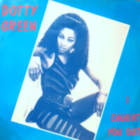 12 / DOTTY GREEN / I CAUGHT YOU OUT