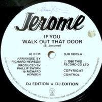 12 / JEROME / IF YOU WALK OUT THAT DOOR / TOKEN