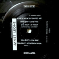 12 / JANET LEONE / WISH SOMEBODY LOVED ME (THE WAY I LOVE YOU)