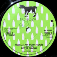 7 / BETTE BRIGHT / HELLO, I AM YOUR HEART
