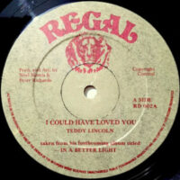 12 / TEDDY LINCOLN / I COULD HAVE LOVED YOU