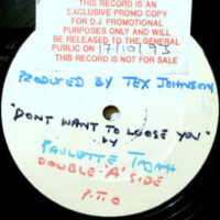 12 / PAULETTE TAJAH / DON'T WANT TO LOSE YOU / TRYING TO GET TO YOU