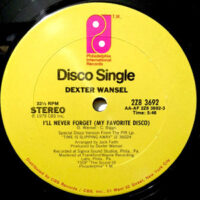 12 / DEXTER WANSEL / I'LL NEVER FORGET (MY FAVORITE DISCO)