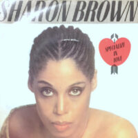 7 / SHARON BROWN / I SPECIALIZE IN LOVE