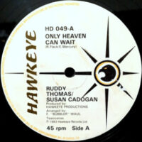 12 / RUDDY THOMAS / SUSAN CADOGAN / ONLY HEAVEN CAN WAIT