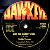 12 / RUDDY THOMAS / JUST ONE MOMENT AWAY