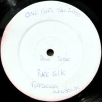 12 / PURE SILK FEATURING WINSOME / ONE GIRL TOO LATE (SOUL) / (REGGAE)