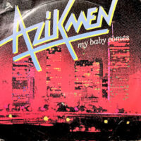 7 / AZIKMEN / MY BABY COMES