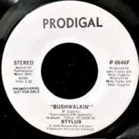 7 / STYLUS / BUSHWALKIN'