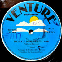 12 / TYRONE / TOO LATE TO TURN BACK NOW