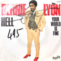 7 / BERNIE LYON / HELL / YOUR WORLD IS FINE