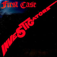 LP / INVESTIGATORS / FIRST CASE