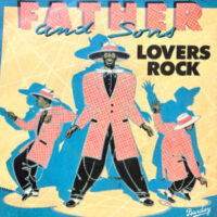 7 / FATHER AND SONS / LOVERS ROCK