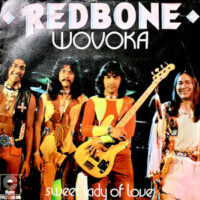 7 / REDBONE / WOVOKA / SWEET LADY OF LOVE