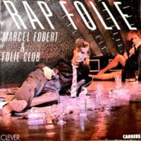 7 / MARCEL FOBERT & FOLIE CLUB / RAP FOLIE