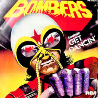 7 / BOMBERS / (EVERYBODY) GET DANCIN'