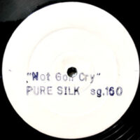 12 / PURE SILK / NOT GON CRY