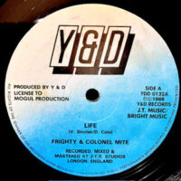 12 / FRIGHTY & COLONEL MITE / LIFE / FEEL SO GOOD