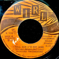 7 / TRINIDAD TROUBADOURS / TELL HIM I'M NOT HOME / TRINIDAD HUSTLE