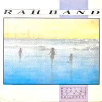 12 / RAH BAND / WHAT'LL BECOME OF THE CHILDREN?