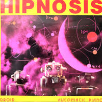 12 / HIPNOSIS / DROID / AUTOMATIC PIANO