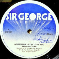 12 / WINSTON CLARKE / YOUR LOVE / REMEMBER, I STILL LOVE YOU