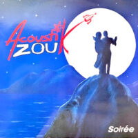 LP / ACOUSTIK ZOUK / SOIREE