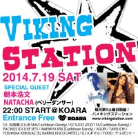 毎月第三土曜日に参加させてもらっている『VIKING STATION』@shibuya koara スペシャルゲストDJ！